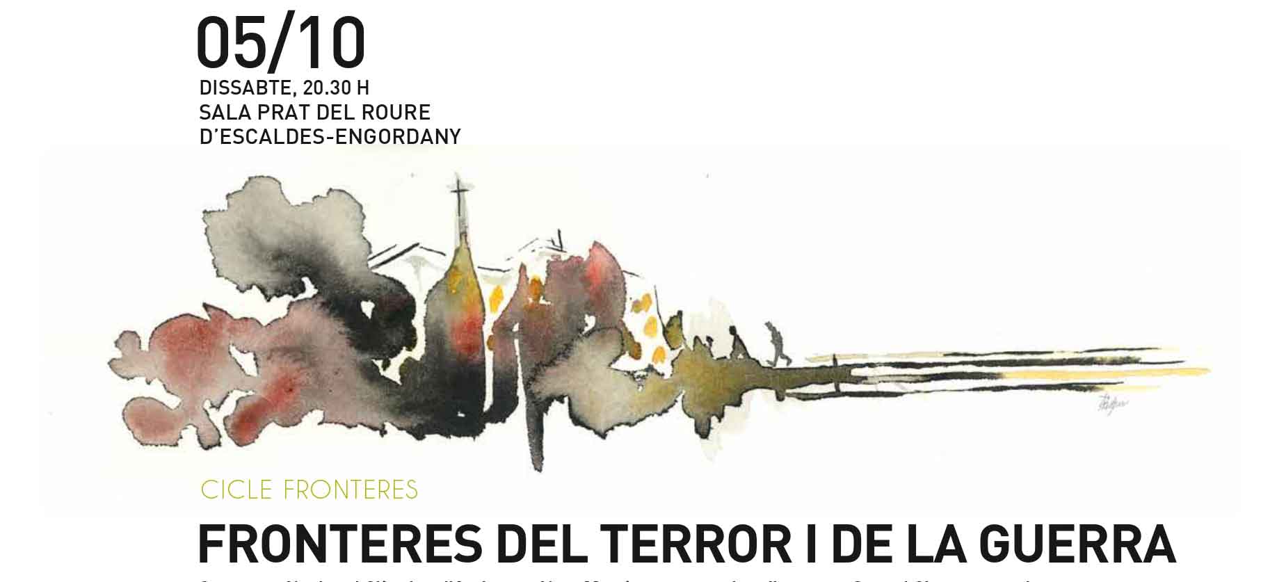 ONCA - Cicle Fronteres: Fronteres del terror i de la guerra 1 ONCA – Cicle Fronteres: Fronteres del terror i de la guerra