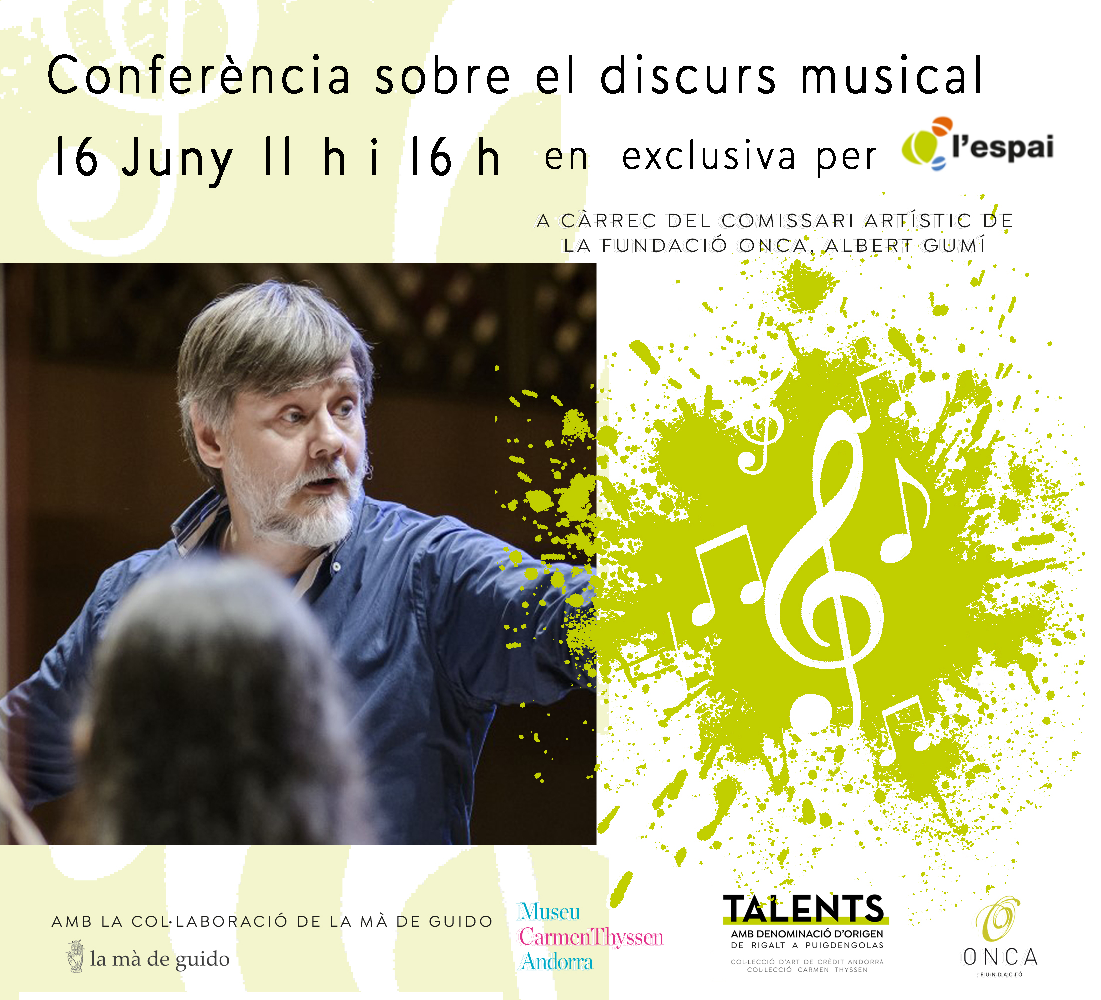 Xerrada al voltant del discurs musical a càrrec del d’Albert Gumí, director Artístic de l’Onca . 1 Xerrada al voltant del discurs musical a càrrec del d’Albert Gumí, director Artístic de l’Onca .