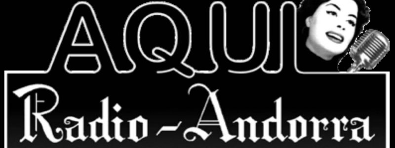 “Aquí Ràdio Andorra”